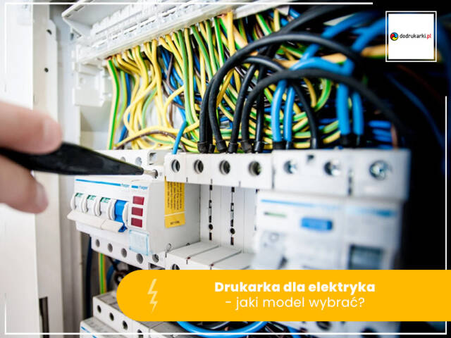 Drukarka dla elektryka - jaki model wybrać? 