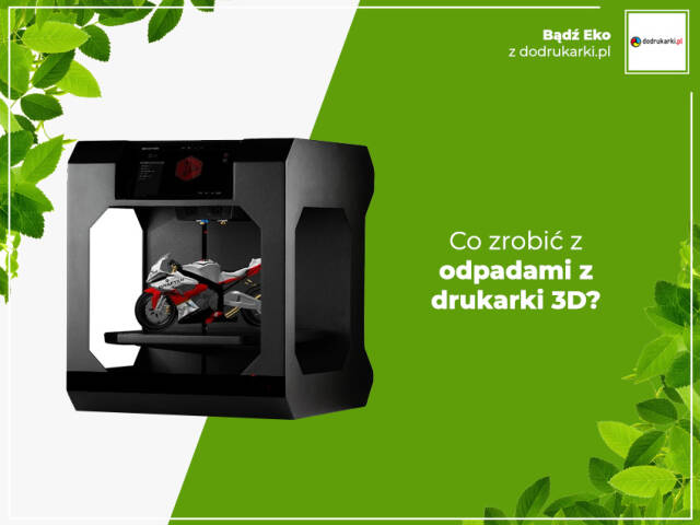 Drukarki 3D, czyli o recyklingu filamentów