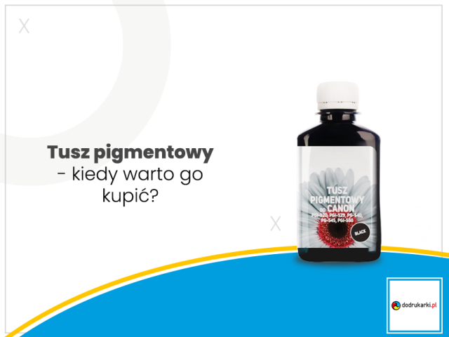 Tusz pigmentowy - kiedy warto go kupić?