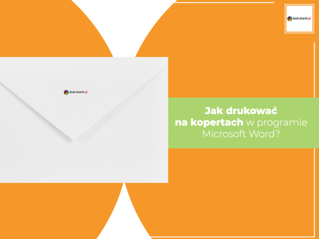 Jak drukować na kopertach w programie Microsoft Word?