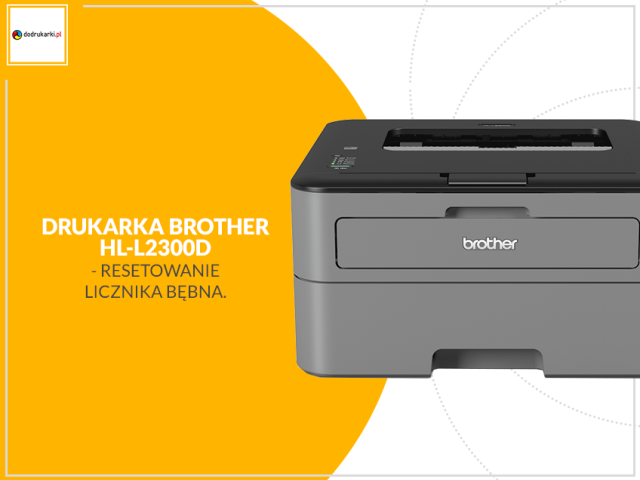 Reset licznika bębna w drukarce Brother HL-L2300D