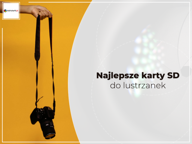 Najlepsze karty SD do lustrzanek